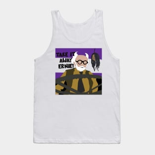 Take it away Ernie! Tank Top